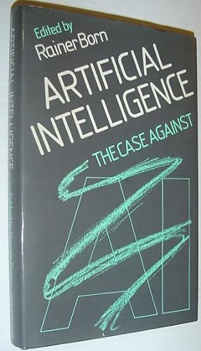 Seller image for Artificial Intelligence: The Case Against for sale by RareNonFiction, IOBA
