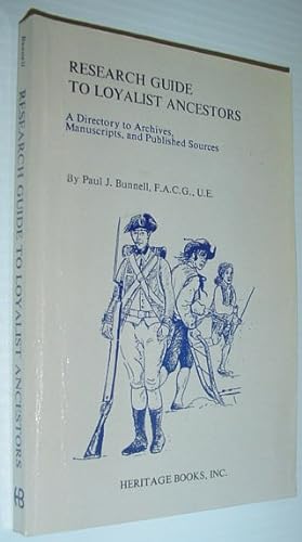 Seller image for Research Guide to Loyalist Ancestors: A Directory to Archives, Manuscripts, and Published Sources for sale by RareNonFiction, IOBA