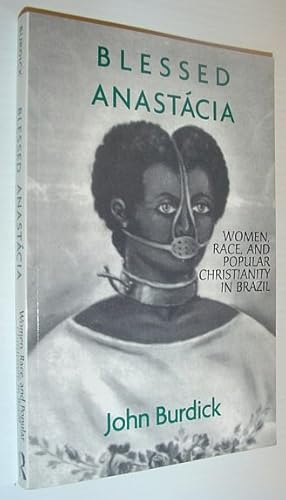 Bild des Verkufers fr Blessed Anastacia: Women, Race, and Popular Christianity in Brazil zum Verkauf von RareNonFiction, IOBA