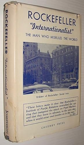 Imagen del vendedor de Rockefeller "Internationalist": The Man Who Misrules the World a la venta por RareNonFiction, IOBA