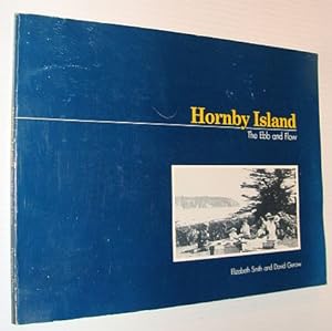 Bild des Verkufers fr Hornby Island : The Ebb and Flow zum Verkauf von RareNonFiction, IOBA