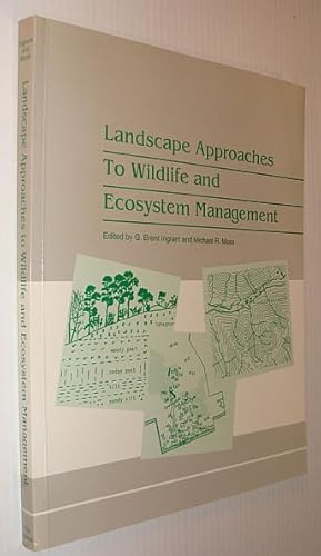 Seller image for Landscape Approaches to Wildlife and Ecosystem Management : Proceedings of the Second Symposium of the Canadian Society for Landscape Ecology and Management for sale by RareNonFiction, IOBA