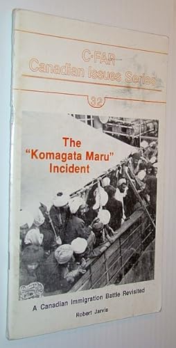 Seller image for The "Komagata Maru" Incident - A Canadian Immigration Battle Revisited for sale by RareNonFiction, IOBA