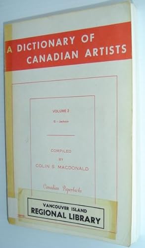 Seller image for A Dictionary of Canadian Artists: Volume Two (2) G to Jackson for sale by RareNonFiction, IOBA