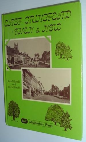 Seller image for East Grinstead: Then and Now for sale by RareNonFiction, IOBA