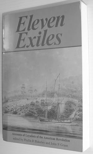 Bild des Verkufers fr Eleven Exiles : Accounts of Loyalists of the American Revolution zum Verkauf von RareNonFiction, IOBA