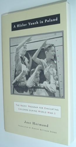 Seller image for A Hitler Youth in Poland: The Nazis' Program for Evacuating Children During World War II for sale by RareNonFiction, IOBA