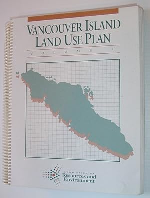 Vancouver Island Land Use Plan: Volumes I and II (1 and 2)