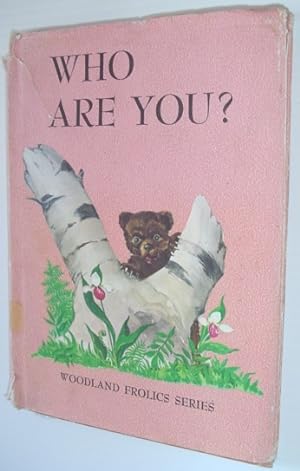 Seller image for Who Are You - From the Woodland Frolics Series for sale by RareNonFiction, IOBA