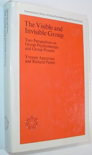 Bild des Verkufers fr The Visible and Invisible Group: Two Perspectives on Group Psychotherapy and Group Process zum Verkauf von RareNonFiction, IOBA