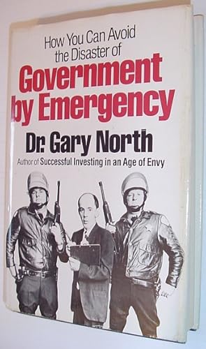 Seller image for Government By Emergency: How You Can Avoid the Disaster of it for sale by RareNonFiction, IOBA