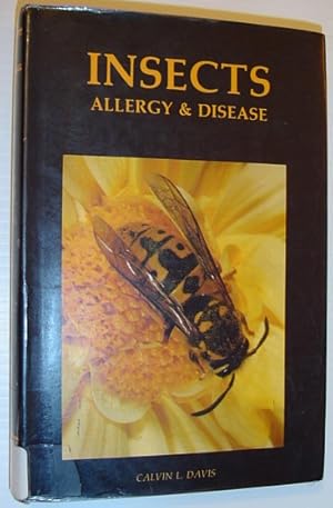 Insects, Allergy & Disease: Allergic and Toxic Responses to Arthropods