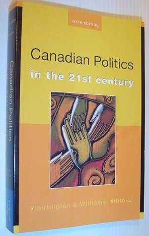 Imagen del vendedor de Canadian Politics in the 21st Century *SIXTH EDITION* a la venta por RareNonFiction, IOBA