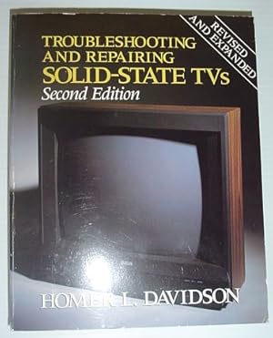 Seller image for Troubleshooting and Repairing Solid-State TVs *SECOND EDITION* for sale by RareNonFiction, IOBA