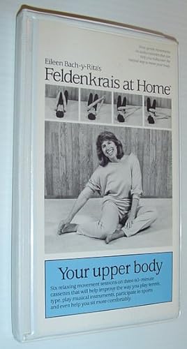 Seller image for Feldenkrais at Home: Your Upper Body for sale by RareNonFiction, IOBA