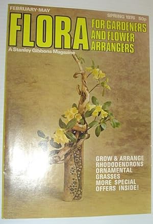 Flora Magazine - For Flower Arrangers and Gardeners: Spring 1976