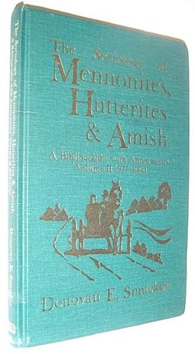 Seller image for The Sociology of Mennonites, Hutterites, and Amish: A Bibliography With Annotations, Volume II (only) 1977-1990 for sale by RareNonFiction, IOBA