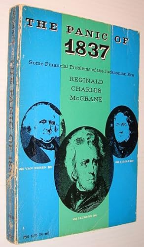 Bild des Verkufers fr The Panic of 1837: Some Financial Problems of the Jacksonian Era zum Verkauf von RareNonFiction, IOBA