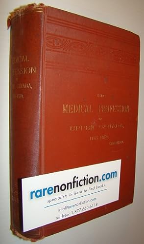 Bild des Verkufers fr The Medical Profession in Upper Canada 1783-1850 zum Verkauf von RareNonFiction, IOBA