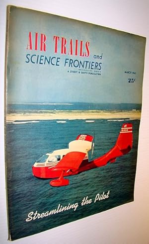 Bild des Verkufers fr Air Trails and Science Frontiers Magazine, March 1947 - Streamlining the Pilot zum Verkauf von RareNonFiction, IOBA