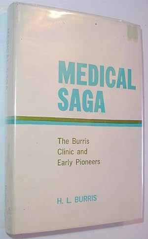 Medical Saga - The Burris Clinic and Early Pioneers