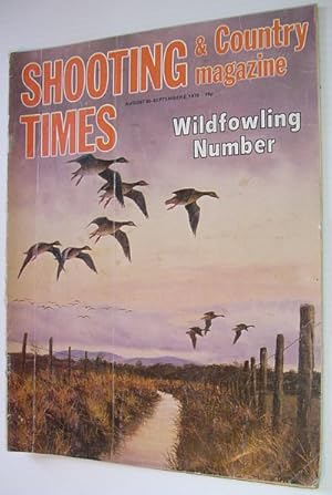 Shooting Times and Country Magazine - Wildfowling Number: August 30-September 5, 1979