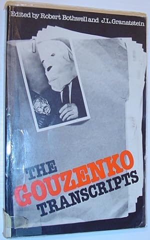 Seller image for The Gouzenko Transcripts - The Evidence Presented to the Kellock-Taschereau Royal Commission of 1946 for sale by RareNonFiction, IOBA