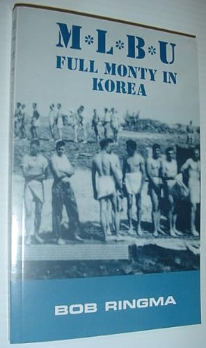 Bild des Verkufers fr M*L*B*U: Full Monty in Korea *Includes Custom Bookmark with Author's Name Hand-Printed* zum Verkauf von RareNonFiction, IOBA