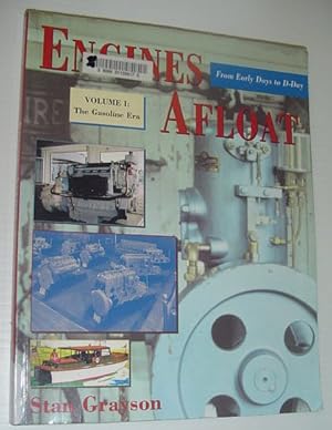 Immagine del venditore per Engines Afloat: From Early Days to D-Day - Volume I (One) - The Gasoline Era venduto da RareNonFiction, IOBA