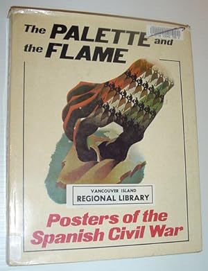 Seller image for The Palette and the Flame - Posters of the Spanish Civil War for sale by RareNonFiction, IOBA