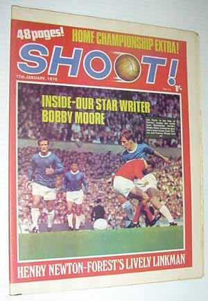 SHOOT! Soccer/Football Magazine, 17 January 1970 *HOME CHAMPIONSHIP EXTRA! / OUR STAR WRITER BOBB...