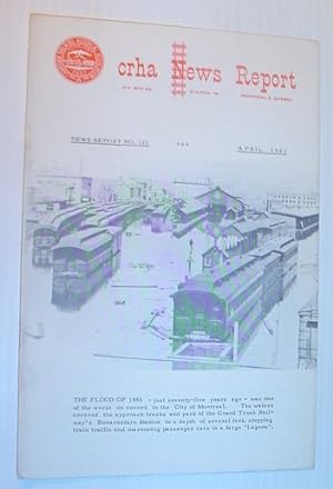 Seller image for CRHA (Canadian Railroad Historical Association) News Report, Number 121, April (Apr.) 1961 for sale by RareNonFiction, IOBA