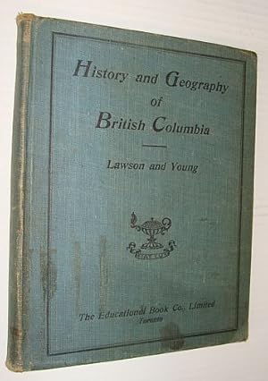 A History and Geography of British Columbia - Dominion Series