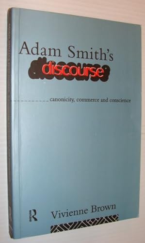 Seller image for Adam Smith's Discourse: Canonicity, Commerce and Conscience for sale by RareNonFiction, IOBA