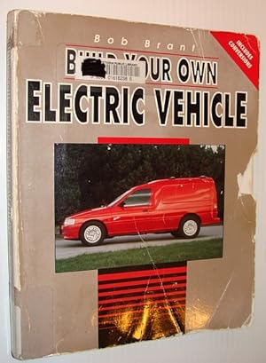 Seller image for Build Your Own Electric Vehicle for sale by RareNonFiction, IOBA