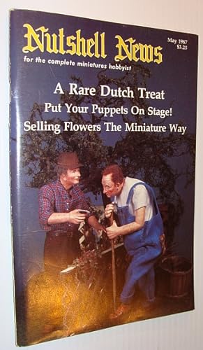 Bild des Verkufers fr Nutshell News Magazine - For the Complete Miniatures Hobbyist, May 1987 - A Rare Dutch Treat! / Put Your Puppets on Stage zum Verkauf von RareNonFiction, IOBA