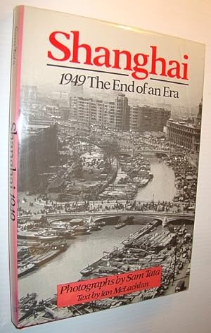 Shanghai 1949 : The End of an Era