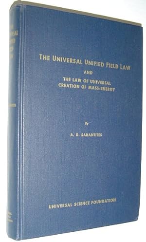 The Universal Unified Field Law and The Law of Universal Creation of Mass-Energy