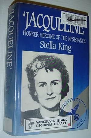 Jacqueline: Pioneer Heroine of the Resistance