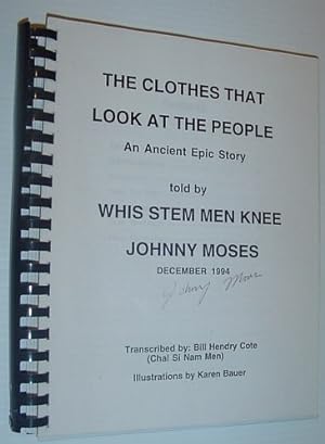 The Clothes That Look at the People - An Ancient Epic Story *SIGNED BY STORYTELLER, JOHNNY MOSES*