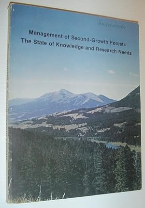Management of Second-Growth Forests - The State of Knowledge and Research Needs: Proceedings of a...