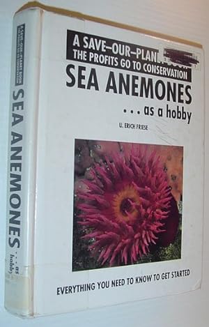 Seller image for Sea Anemones.As a Hobby: Everything You Need to Know to Get Started for sale by RareNonFiction, IOBA