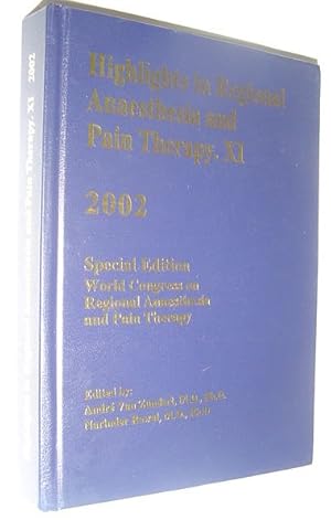 Seller image for World Congress on Regional Anaesthesia and Pain Therapy, Barcelona, Spain, May 29 - June 1, 2002 - Highlights in Regional Anaesthesia and Pain Therapy XI - 2002 for sale by RareNonFiction, IOBA