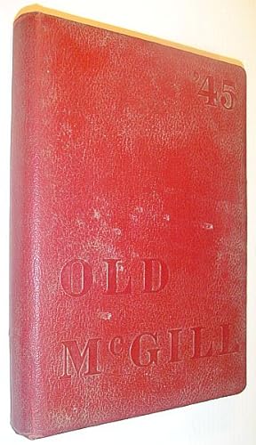 Old McGill '45 - Volume 48: McGill University Yearbook, Class of 1945