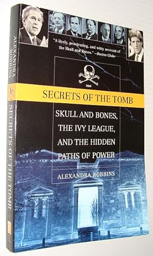 Immagine del venditore per Secrets of the Tomb: Skull and Bones, The Ivy League, and the Hidden Paths of Power venduto da RareNonFiction, IOBA