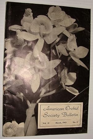 American Orchid Society Bulletin Vol. 31 March, 1962 No. 3