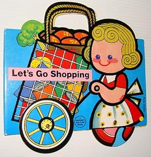 Seller image for Let's Go Shopping for sale by RareNonFiction, IOBA