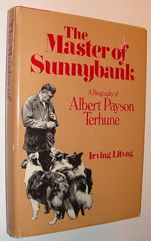 Seller image for The Master of Sunnybank: A Biography of Albert Payson Terhune for sale by RareNonFiction, IOBA