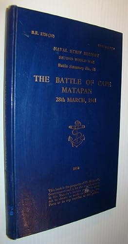 The Battle of Cape Matapan, 28th March 1941 - Naval Staff History Second World War, Battle Summar...