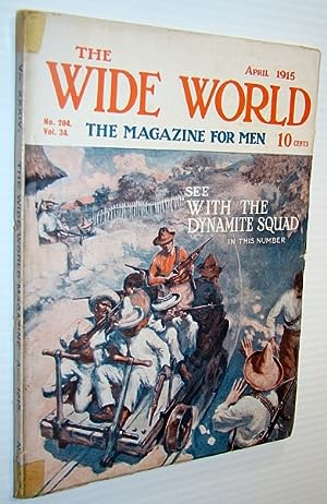 Bild des Verkufers fr The Wide World - The Magazine For Men, April 1915, No. 204, Vol. 34 zum Verkauf von RareNonFiction, IOBA